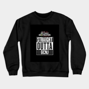 Straight outta GCNJ Crewneck Sweatshirt